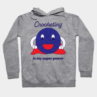 Crocheting is my Super Power Yarn Funny Hoodie